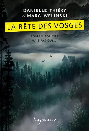 Danielle Thiéry, Marc Welinski – La bête des Vosges